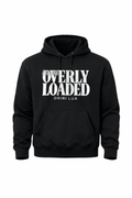 OVERLY LOADED HOODIE